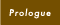 Prologue